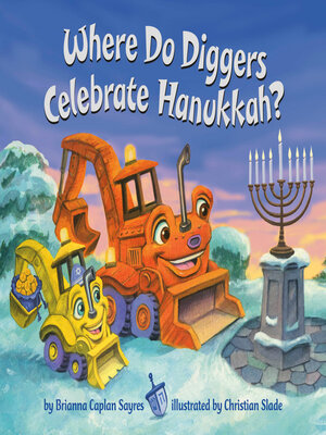 cover image of Where Do Diggers Celebrate Hanukkah?
